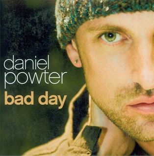 	Bad Day - Daniel Powter	